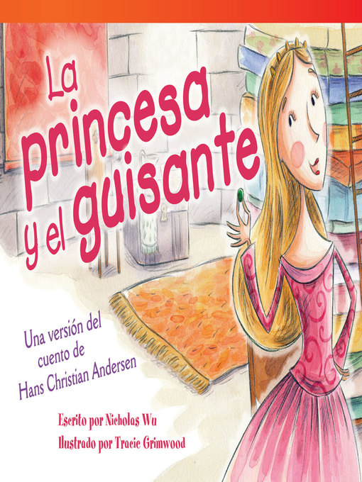 Title details for La princesa y el guisante: Una versión del cuento de Hans Christian Andersen by Nicholas Wu - Available